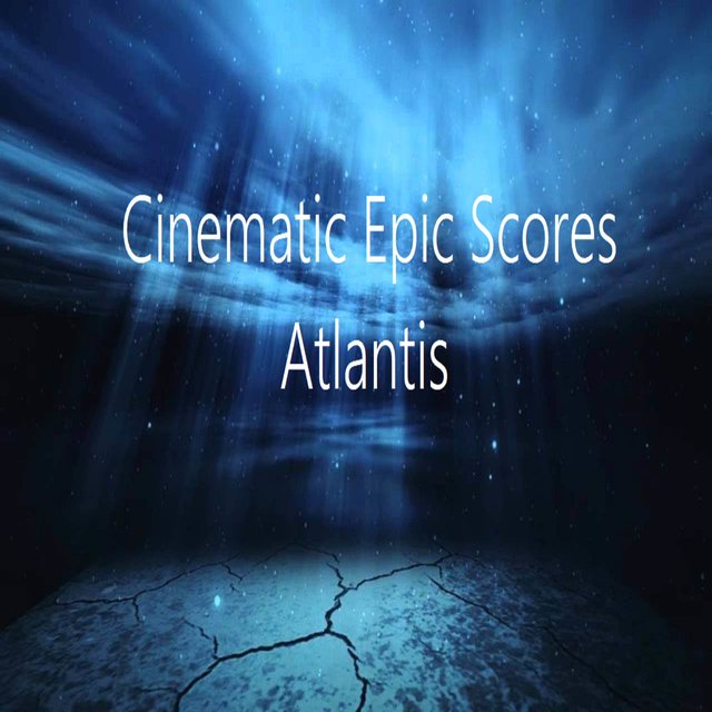 Cinematic Epic Scores: Atlantis
