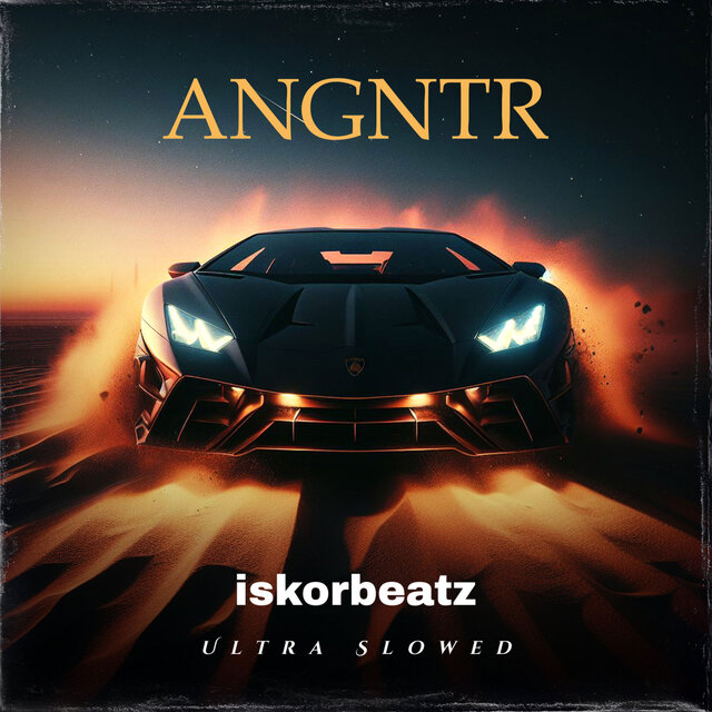 ANGNTR - Ultra Slowed