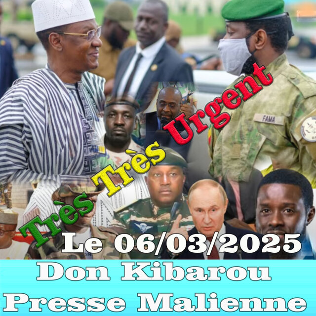 Très Très Urgent Don Kibarou Presse Malienne Le 06.03.2025
