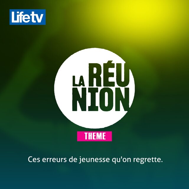 La reunion ces erreurs de jeunesse qu'on regrette.
