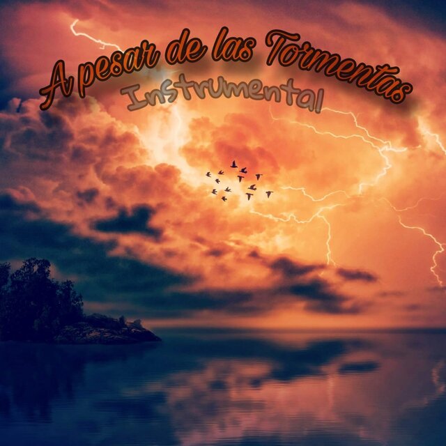 A pesar de las Tormentas (Instrumental)