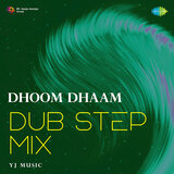 Dhoom Dhaam (From 