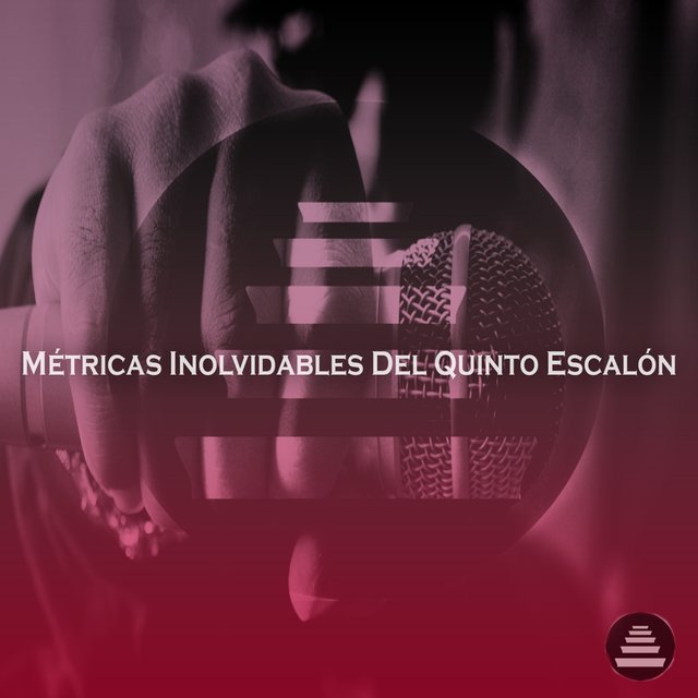 Métricas Inolvidables del Quinto Escalón