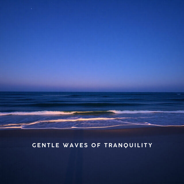 Gentle Waves of Tranquility