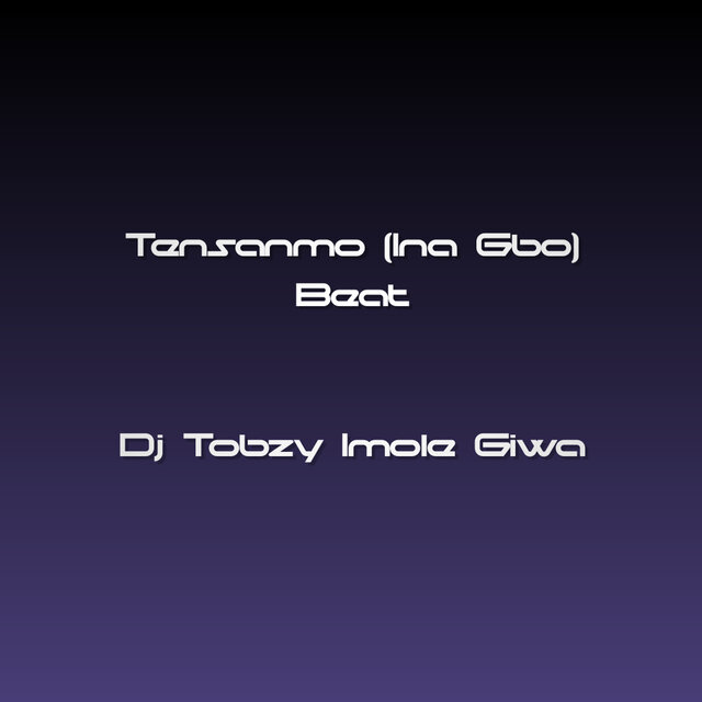 Tensanmo (Ina Gbo) Beat