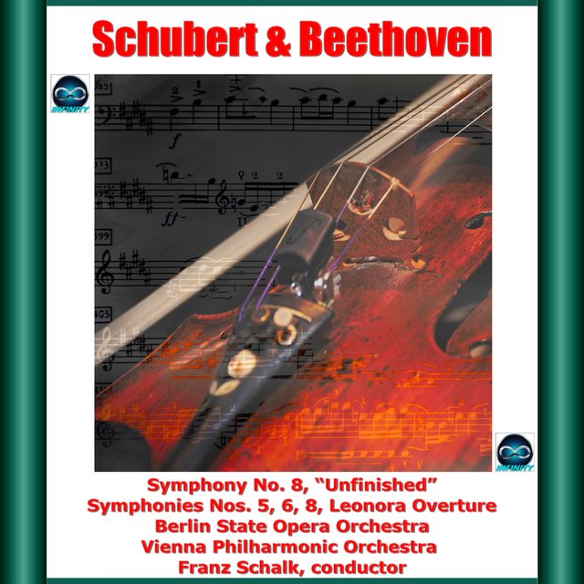 Schubert & Beethoven: Symphony No. 8, 