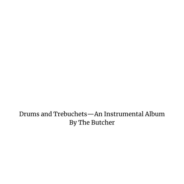 Drums And Trebuchets