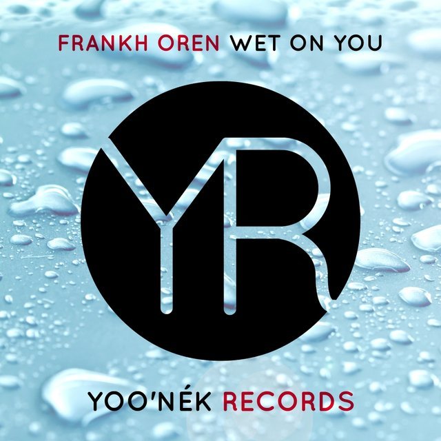Wet On You
