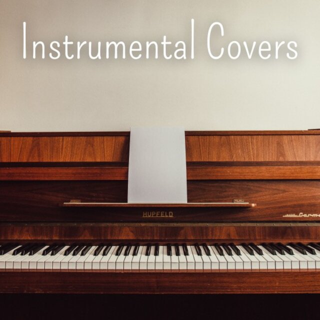 Instrumental Covers: The Best Instrumental Covers Played on the Piano
