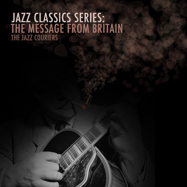 Jazz Classics Series: The Message from Britain