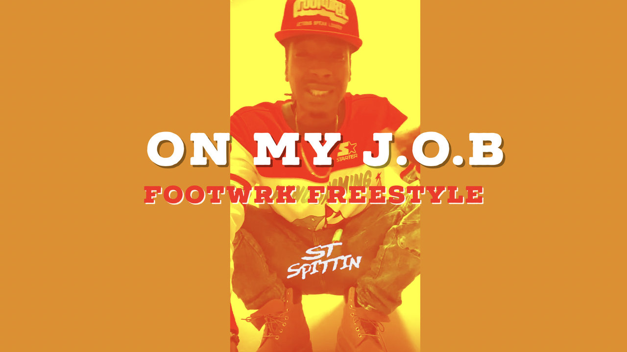 On My J.O.B ( Footwrk Freestyle) [Official Video]