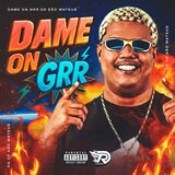 DAME ON GRR DE SÃO MATEUS