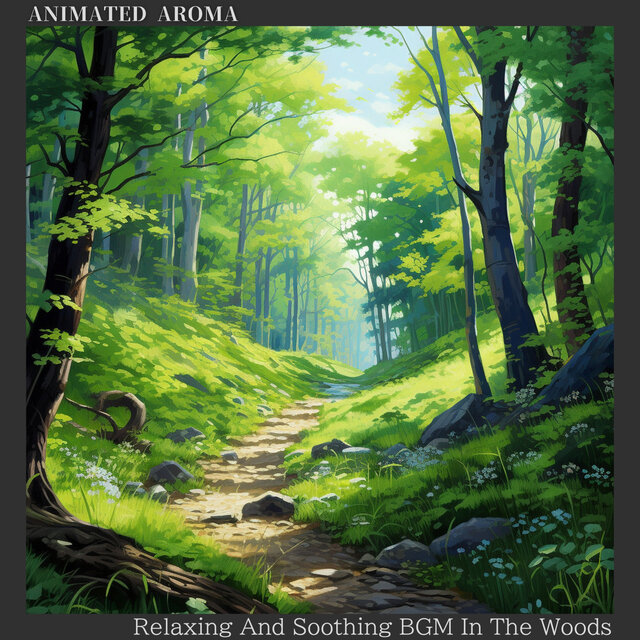Relaxing And Soothing BGM In The Woods