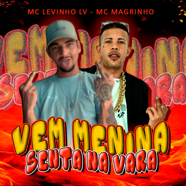 Vem Menina Senta na Vara