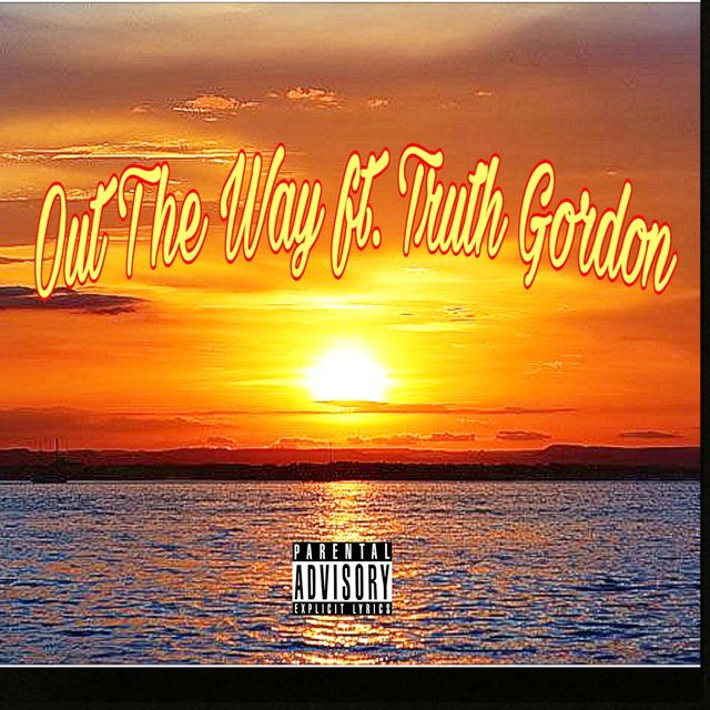 Out The Way (feat. Truth Gordon)