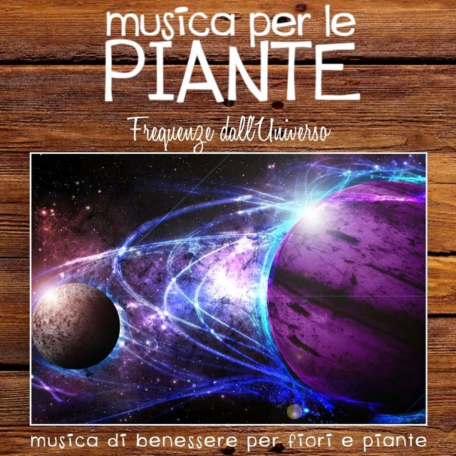 Musica per le piante: frequenze dall'universo (Musica di benessere per fiori e piante)
