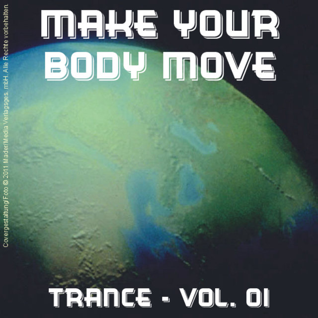 Make Your Body Move - Trance; Vol. 01