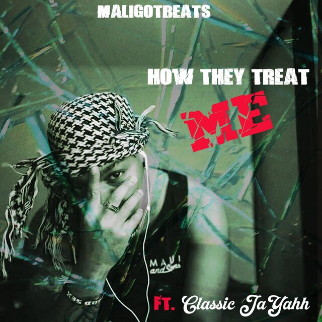 How They Treat Me (feat. Classic Jayahh)