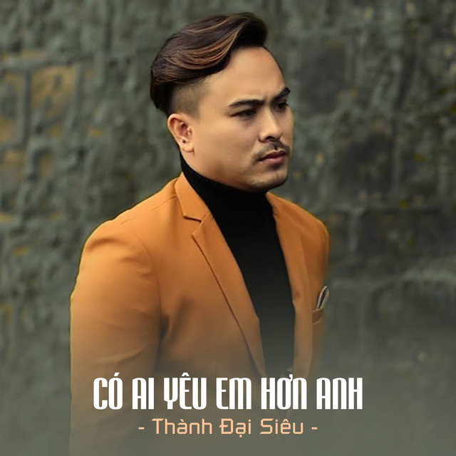 Có Ai Yêu Em Hơn Anh