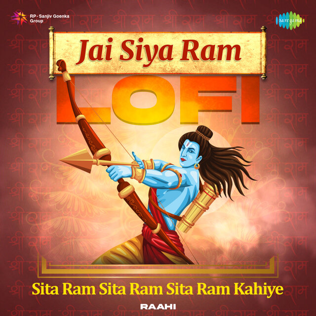 Jai Siya Ram - Sita Ram Sita Ram Sita Ram Kahiye (Lofi)