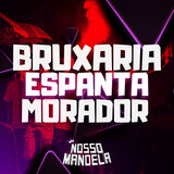 Bruxaria Espanta Morador