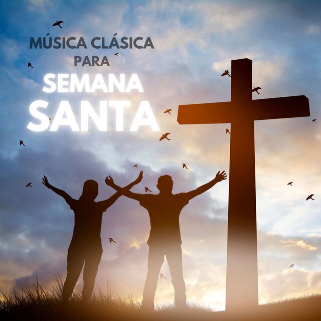 Música Clásica para Semana Santa