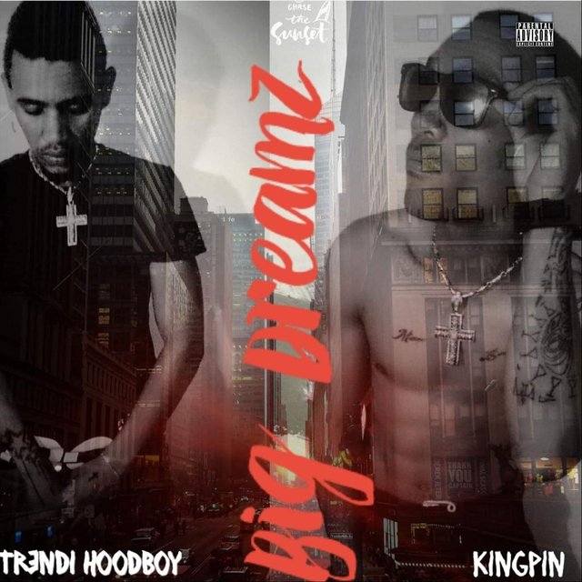 Big Dreamz (feat. Trendi Hoodboy)