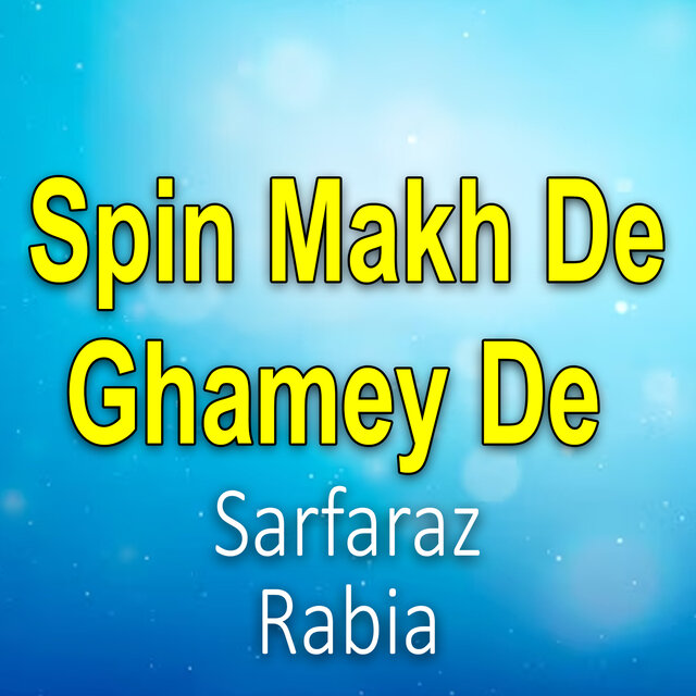 Spin Makh De Ghamey De
