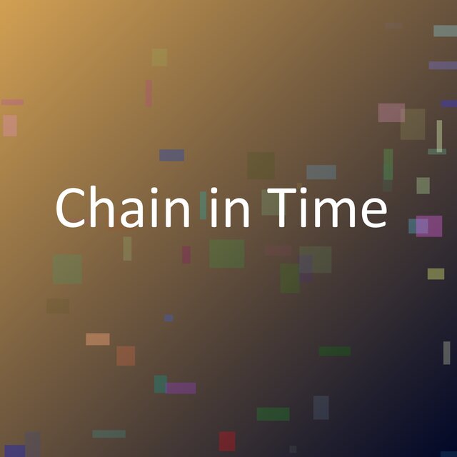 Chain in Time