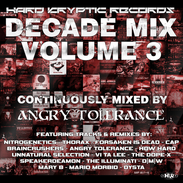 Hard Kryptic Records Decade Mix, Vol. 3 (Continuously Mixed by Angry Tolerance)
