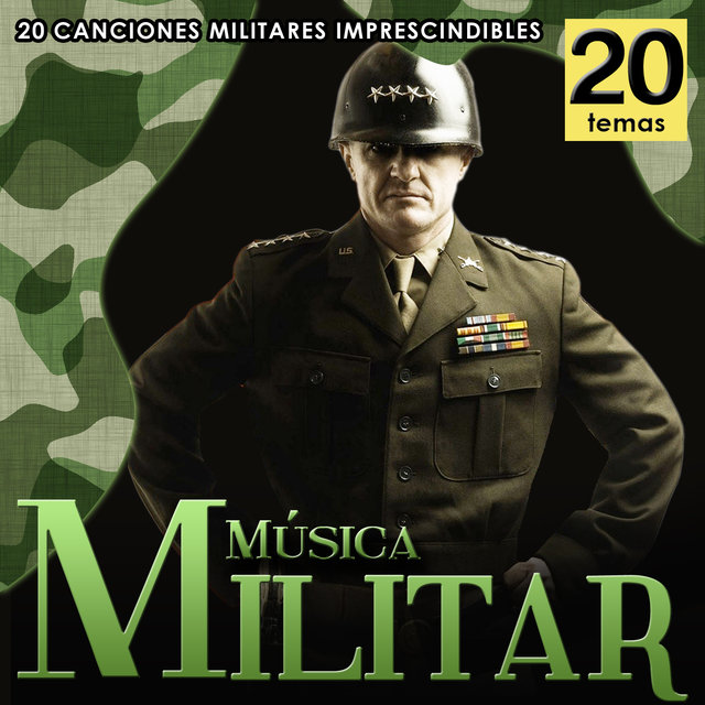 Música Militar. 20 Canciones Militares Imprescindibles