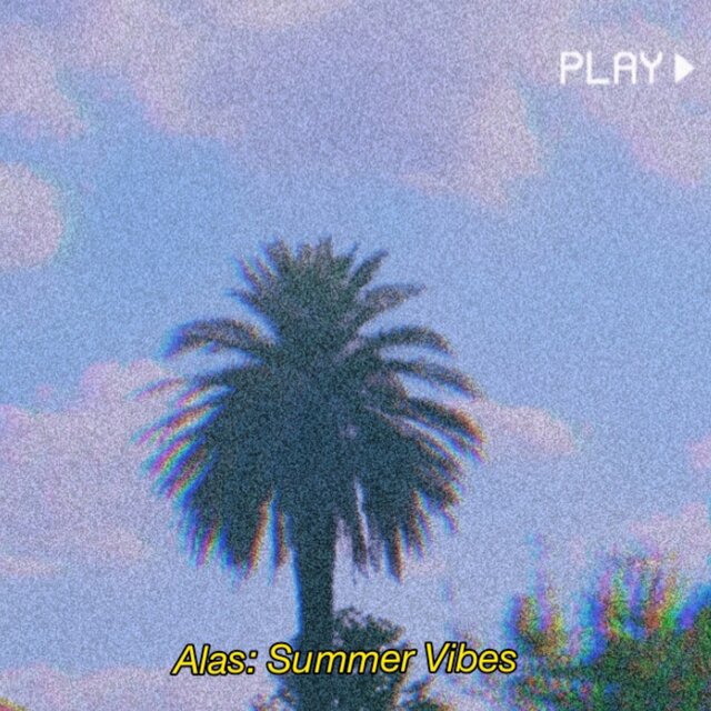 Alas: Summer Vibes