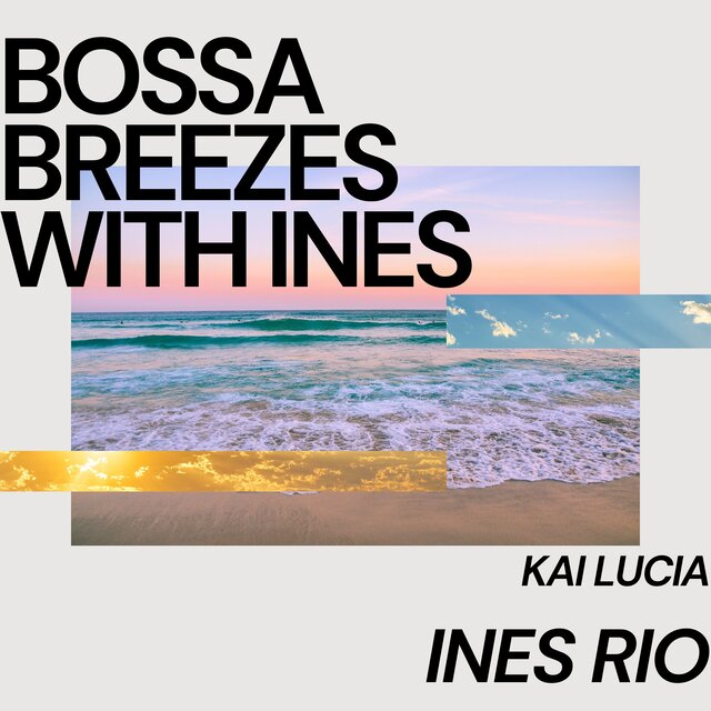 Bossa Breezes with Ines