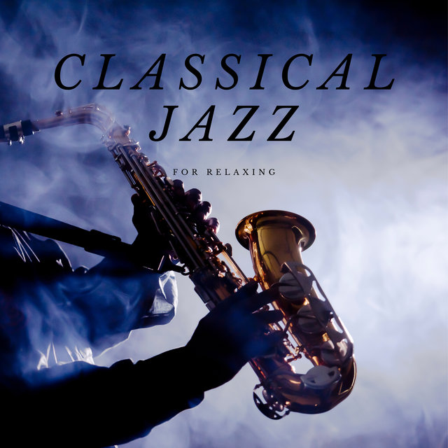 Classical Jazz For Relaxing