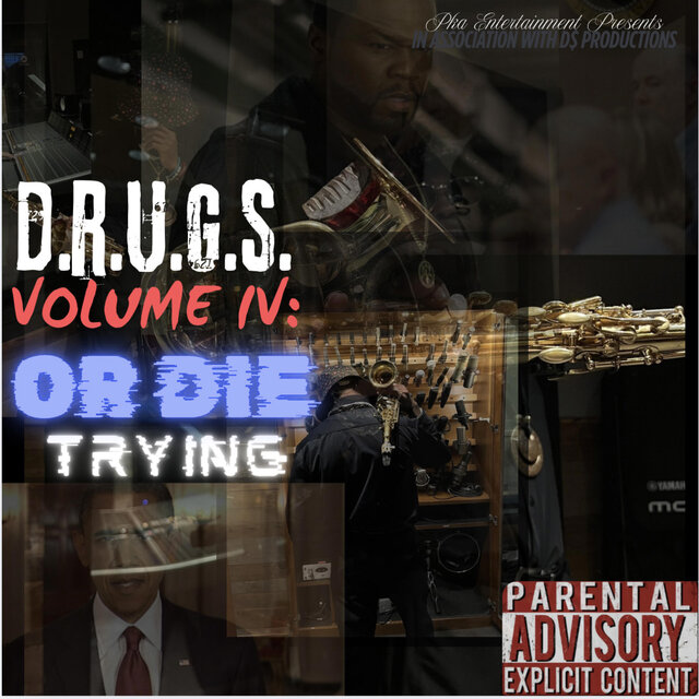 D.R.U.G.S. IV: OR DIE TRYING