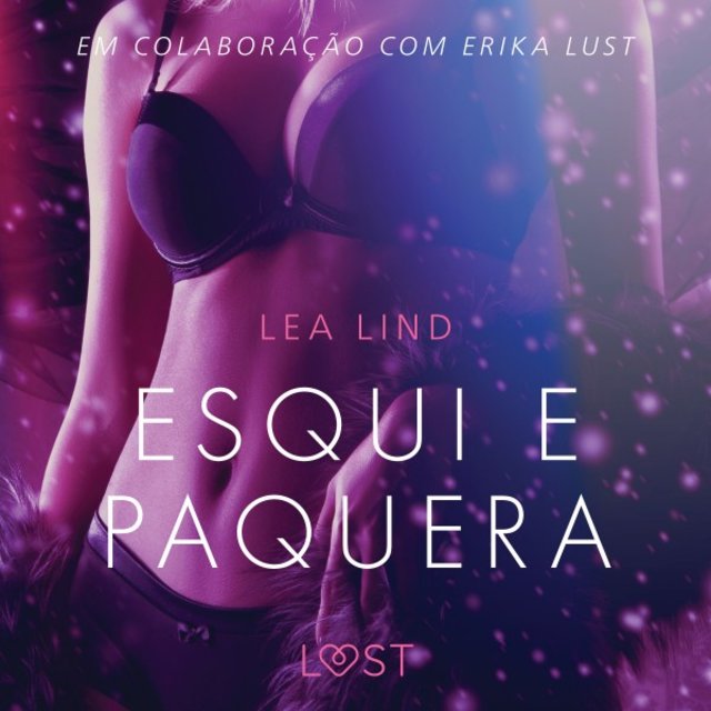 Esqui e Paquera - Conto Erótico