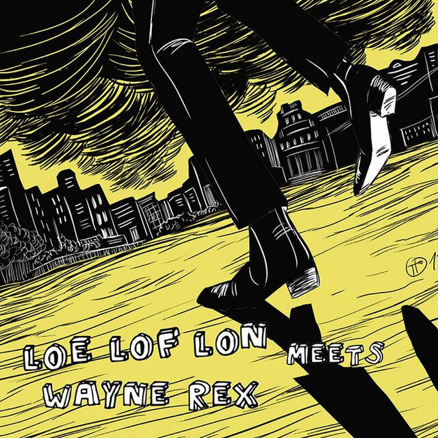 LOE LOF LON Meets Wayne Rex