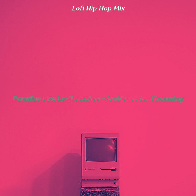 Paradise Like Lo-fi Jazzhop - Ambiance for Streaming