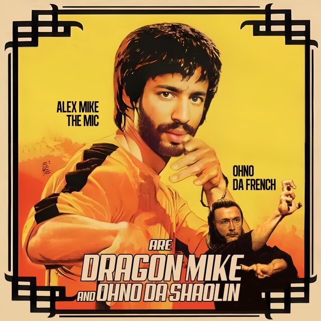 Dragon Mike & Ohno Da Shaolin