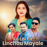 Ke Lai Pir Linchu Mayale (Radio Edit)