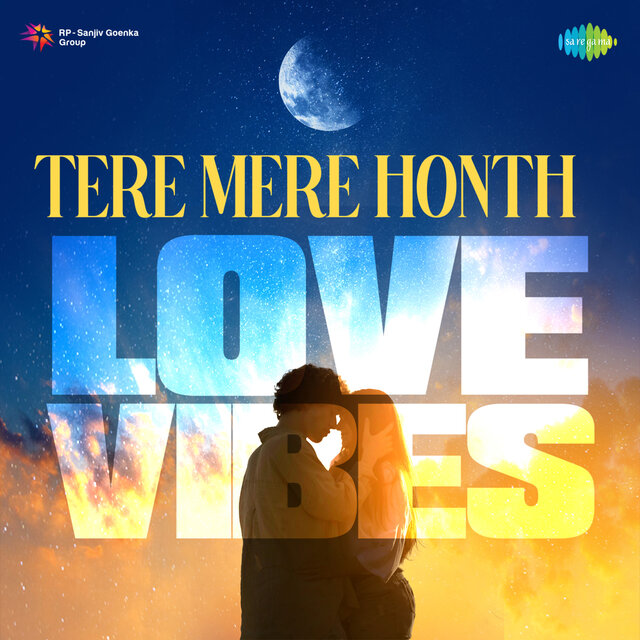 Tere Mere Honth (Love Vibes)