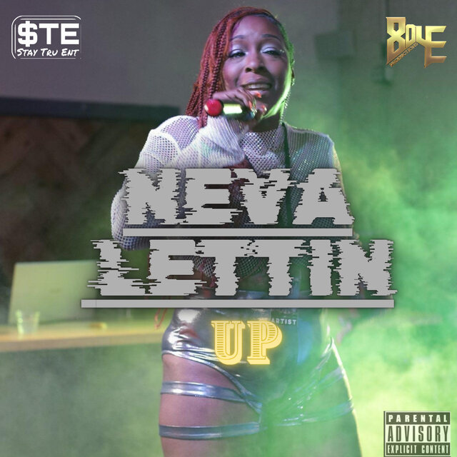 Neva Lettin Up