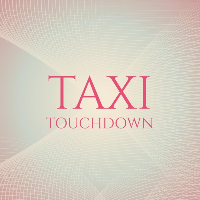 Taxi Touchdown