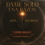 Dame solo una razon