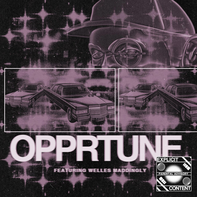 OPPRTUNE (feat. Welles Maddingly)