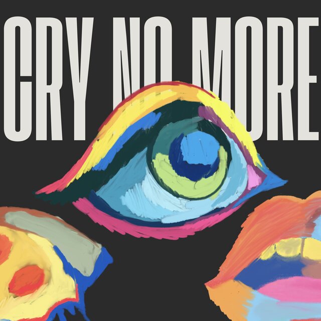CRY NO MORE