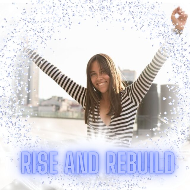 Rise and Rebuild
