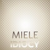 Miele Idiocy