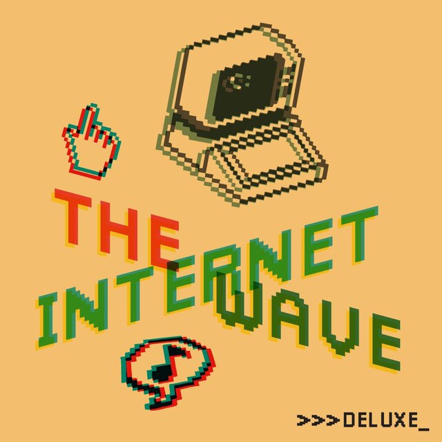 THE INTERNET WAVE DELUXE