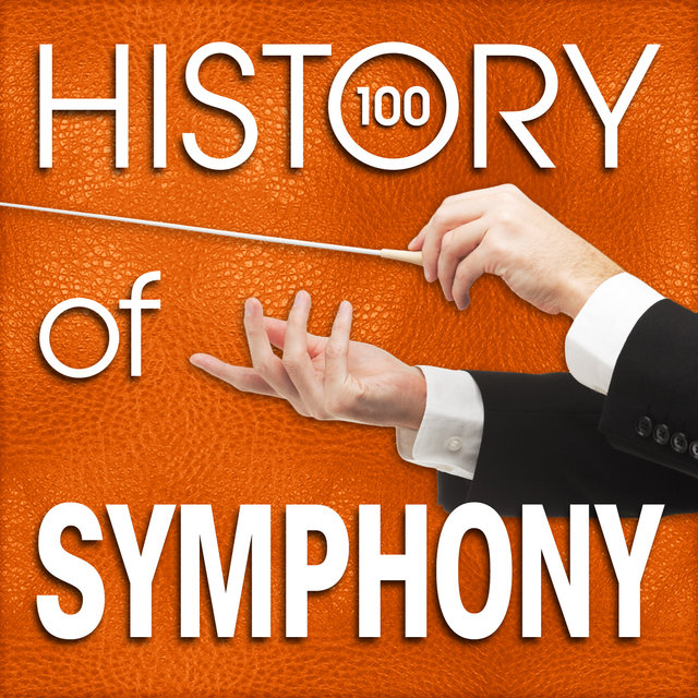 History of Symphony (100 Famous Songs)
